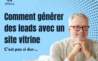 Comment générer des leads avec un site vitrine